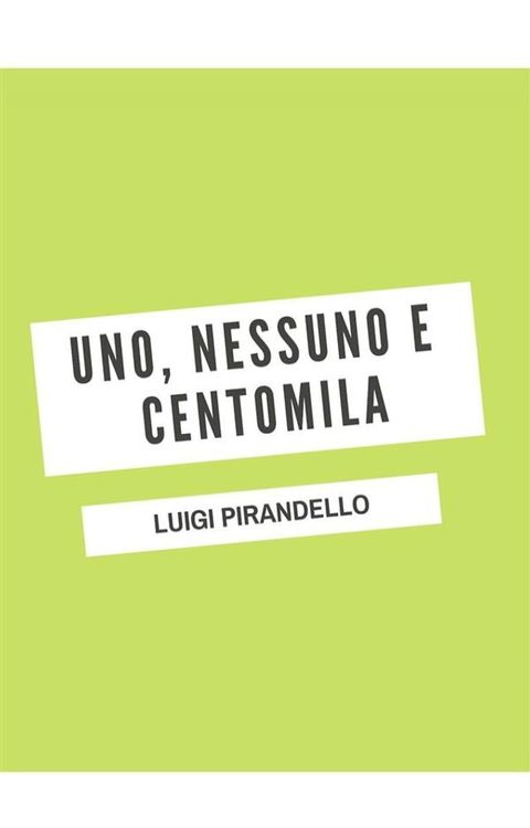 Uno, nessuno e centomila(Kobo/電子書)