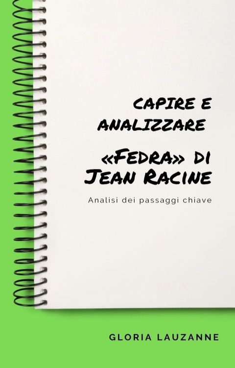 Capire e analizzare «Fedra» di Jean Racine(Kobo/電子書)