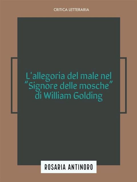 L'allegoria del male nel Signore delle Mosche di William Golding(Kobo/電子書)