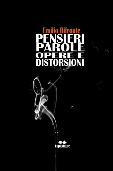 Pensieri, parole, opere, distorsioni(Kobo/電子書)