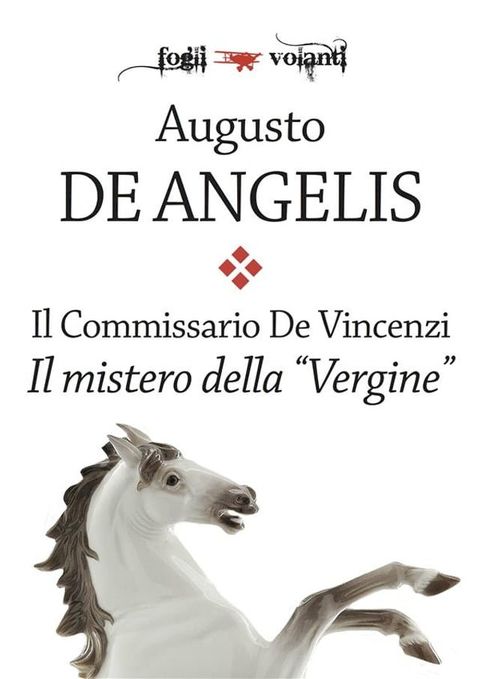 Il commissario De Vincenzi. Il mistero della Vergine(Kobo/電子書)