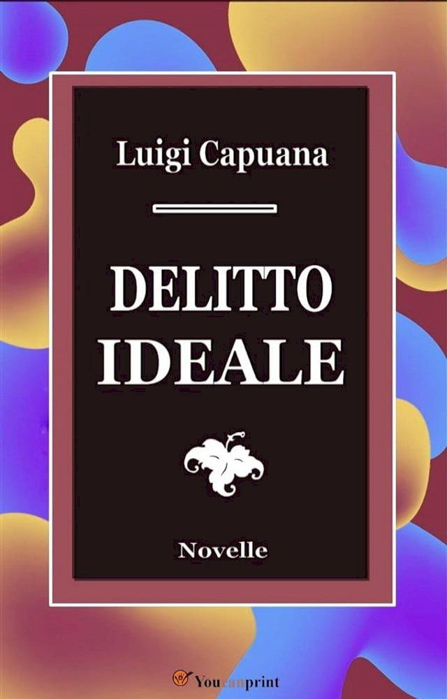  Delitto Ideale. Novelle(Kobo/電子書)