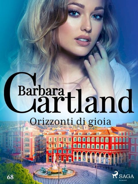 Orizzonti di gioia (La collezione eterna di Barbara Cartland 68)(Kobo/電子書)