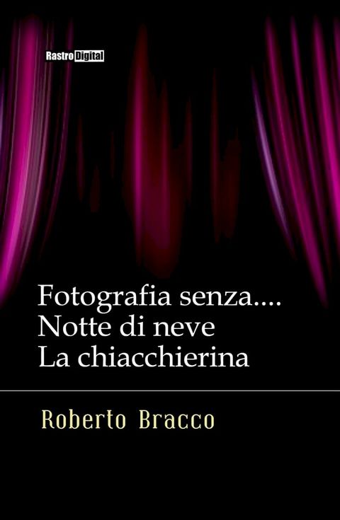 Fotografia senza.... - Notte di neve - La chiacchierina(Kobo/電子書)