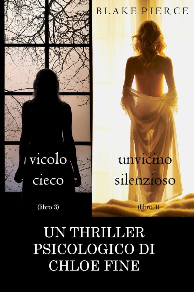  Pacchetto Thriller Psicologici di Chloe Fine: Vicolo Cieco (#3) e Un Vicino Silenzioso (#4)(Kobo/電子書)