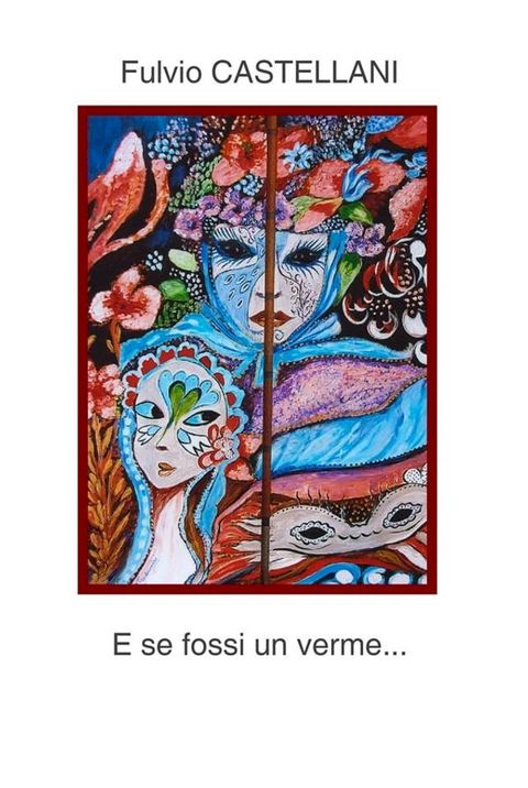 E se fossi un verme...(Kobo/電子書)