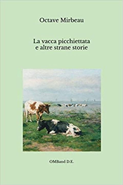 La vacca picchiettata e altre strane storie(Kobo/電子書)