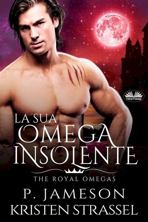 La Sua Omega Insolente(Kobo/電子書)