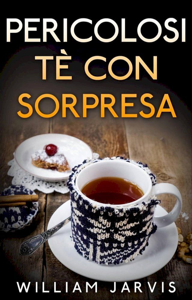  Pericolosi tè con sorpresa(Kobo/電子書)