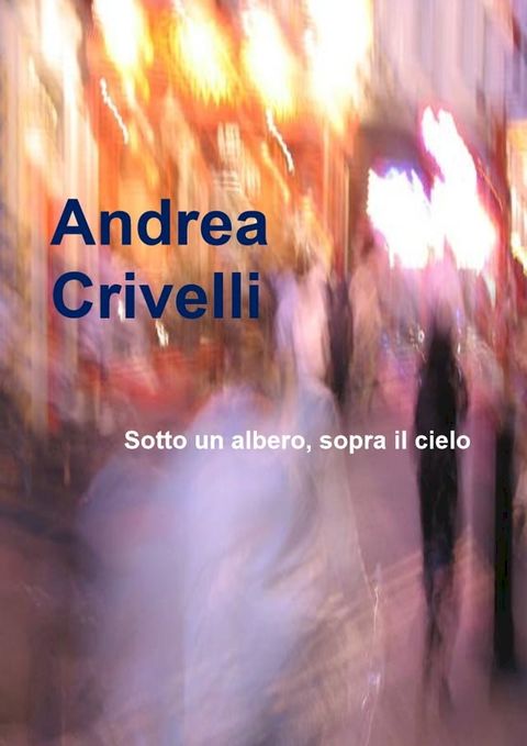 Sotto un albero, sopra il cielo(Kobo/電子書)