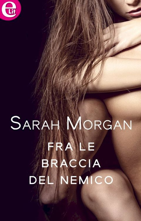 Fra le braccia del nemico (eLit)(Kobo/電子書)