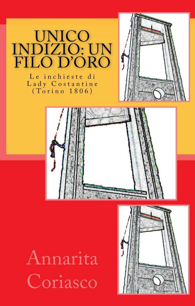  Unico Indizio: un Filo d'Oro (le Indagini di Lady Costantine, Torino 1806)(Kobo/電子書)