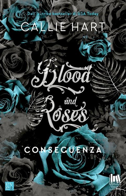 Blood and Roses. Conseguenza(Kobo/電子書)