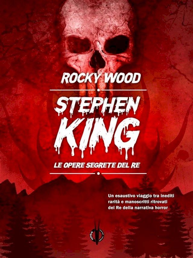  Stephen King. Le opere segrete del Re(Kobo/電子書)