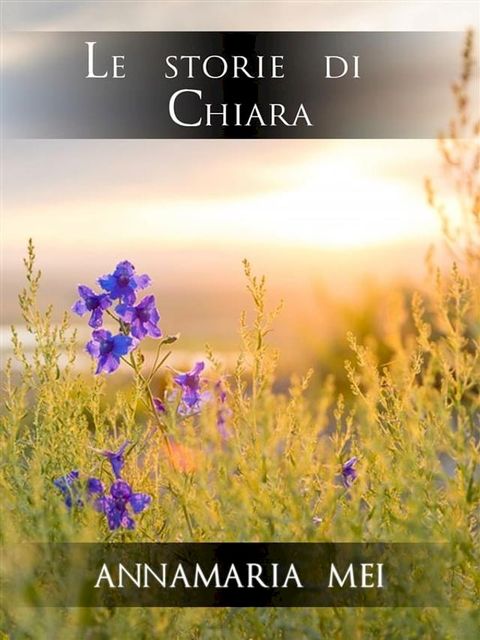 Le storie di Chiara(Kobo/電子書)