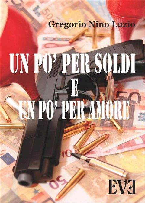 Un p&ograve; per soldi e un p&ograve; per amore(Kobo/電子書)