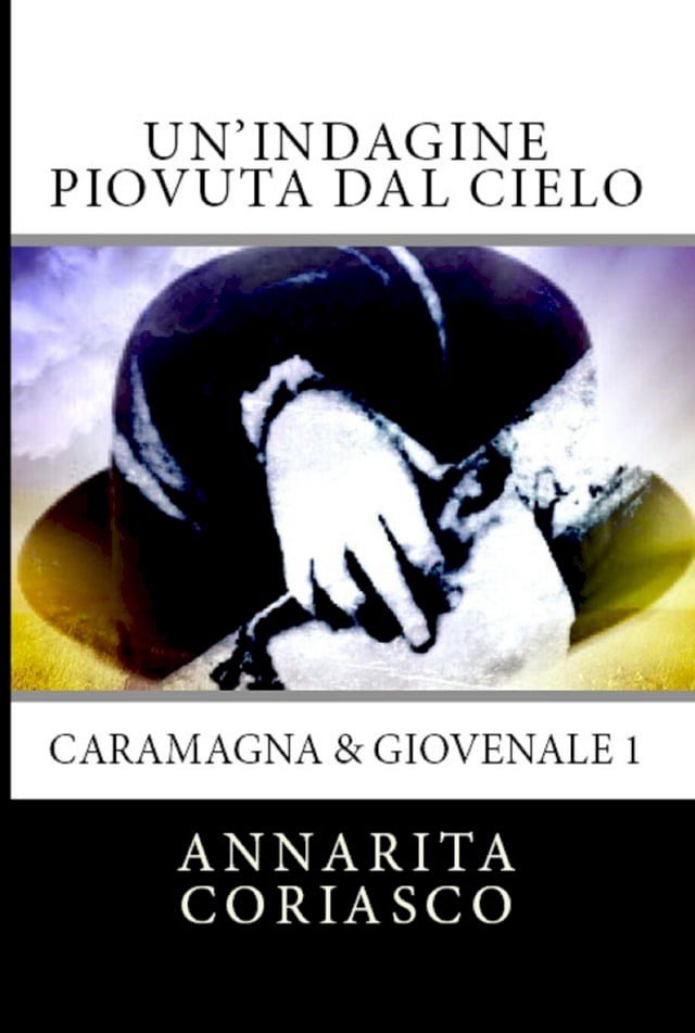  Un'indagine piovuta dal cielo: Caramagna & Giovenale 1(Kobo/電子書)