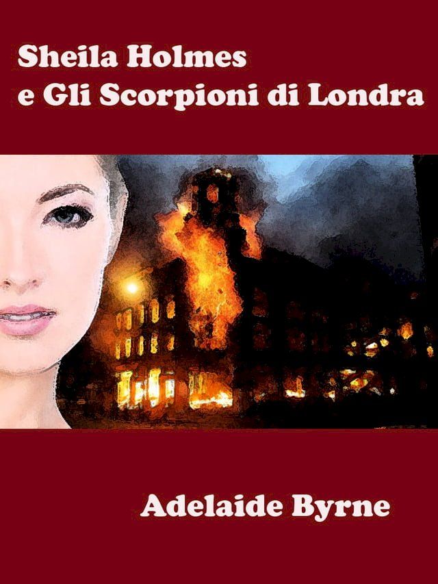  Sheila Holmes e Gli Scorpioni di Londra(Kobo/電子書)