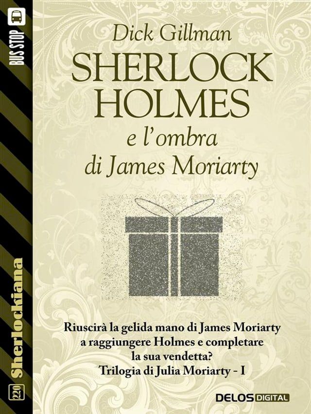  Sherlock Holmes e l'ombra di James Moriarty(Kobo/電子書)