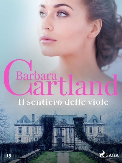 Il sentiero delle viole (La collezione eterna di Barbara Cartland 15)(Kobo/電子書)