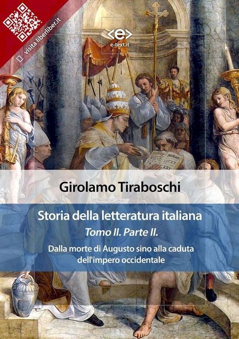 Storia della letteratura italiana del cav. Abate Girolamo Tiraboschi – Tomo 2. – Parte 2(Kobo/電子書)