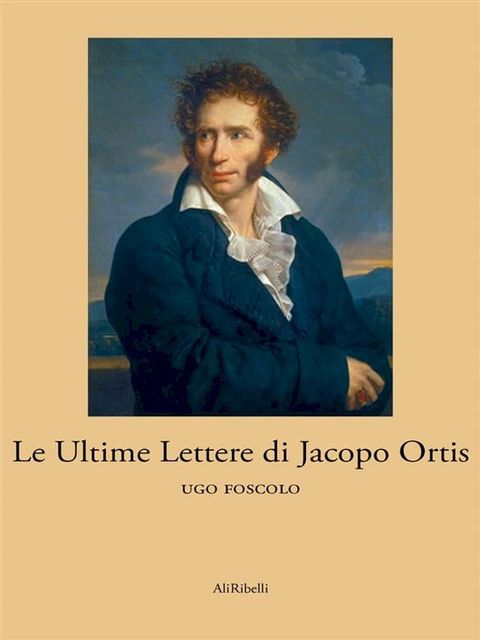 Le Ultime Lettere di Jacopo Ortis(Kobo/電子書)