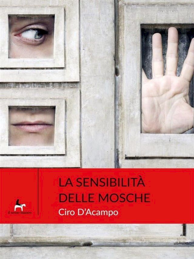  La sensibilit&agrave; delle mosche(Kobo/電子書)