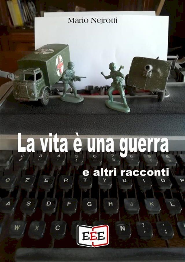  La vita &egrave; una guerra e altri racconti(Kobo/電子書)