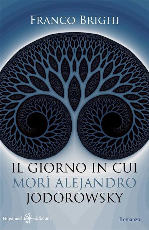 Il giorno in cui mor&igrave; Alejandro Jodorowsky(Kobo/電子書)