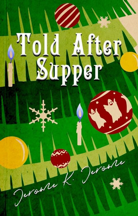 Told after supper - edizione illustrata(Kobo/電子書)