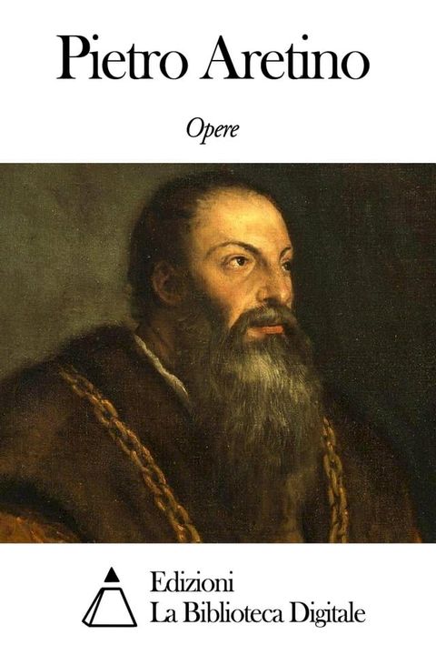 Opere di Pietro Aretino(Kobo/電子書)