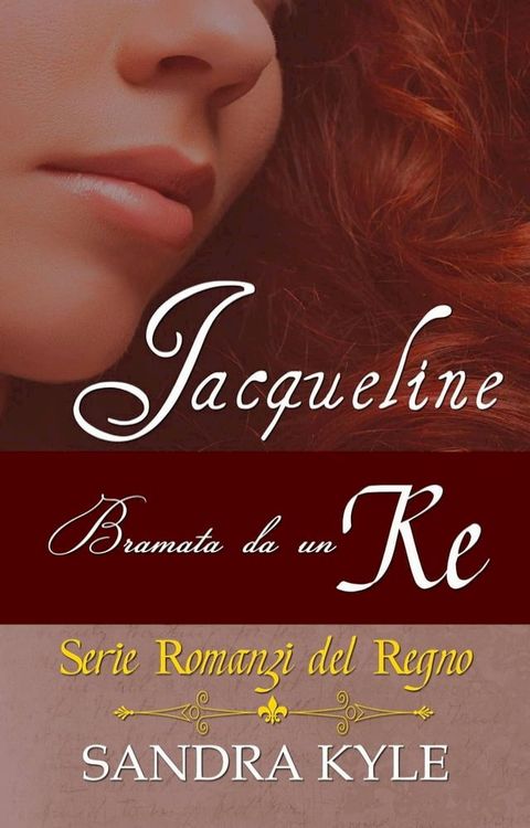 Jacqueline: Bramata da un Re(Kobo/電子書)