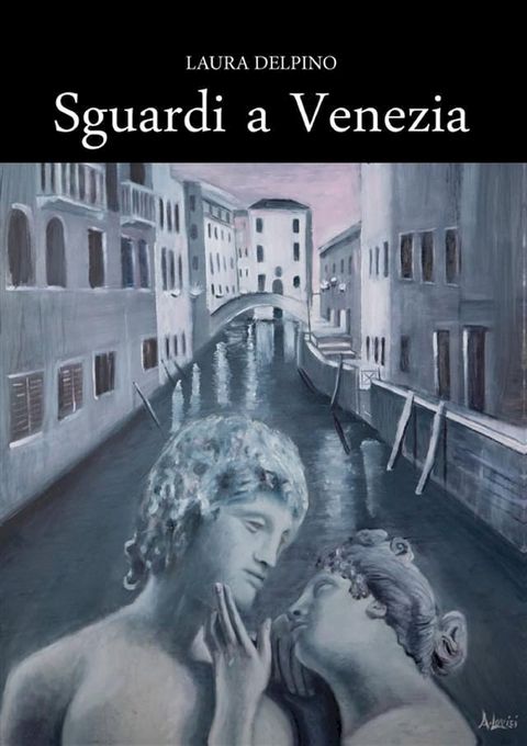 Sguardi a Venezia(Kobo/電子書)