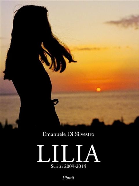 Lilia - Scritti 2009-2014(Kobo/電子書)