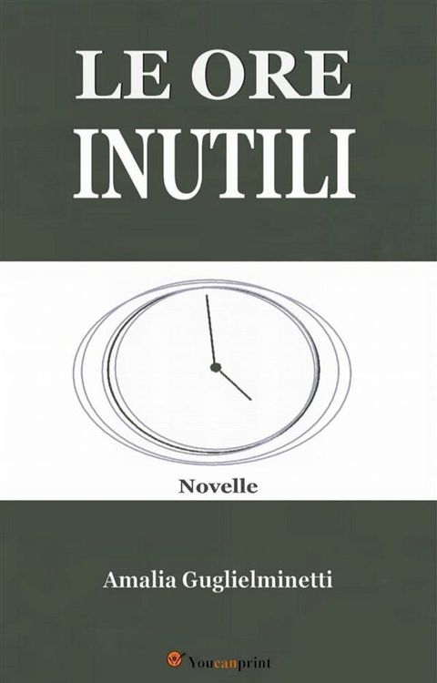 Le ore inutili (Novelle)(Kobo/電子書)