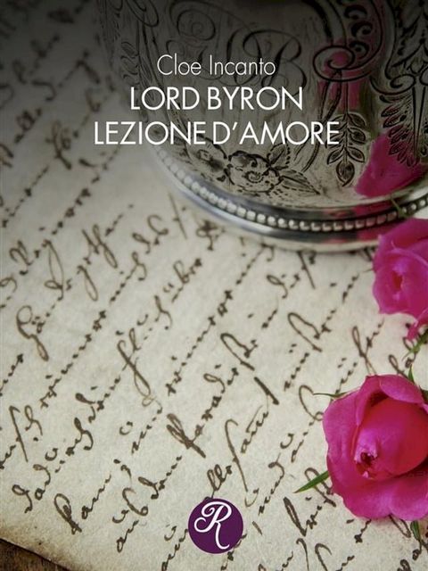 Lord Byron. Lezione d’amore(Kobo/電子書)