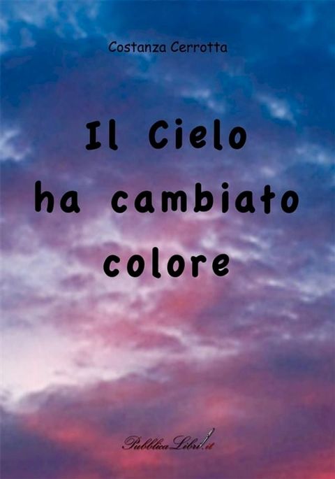 Il cielo ha cambiato colore(Kobo/電子書)