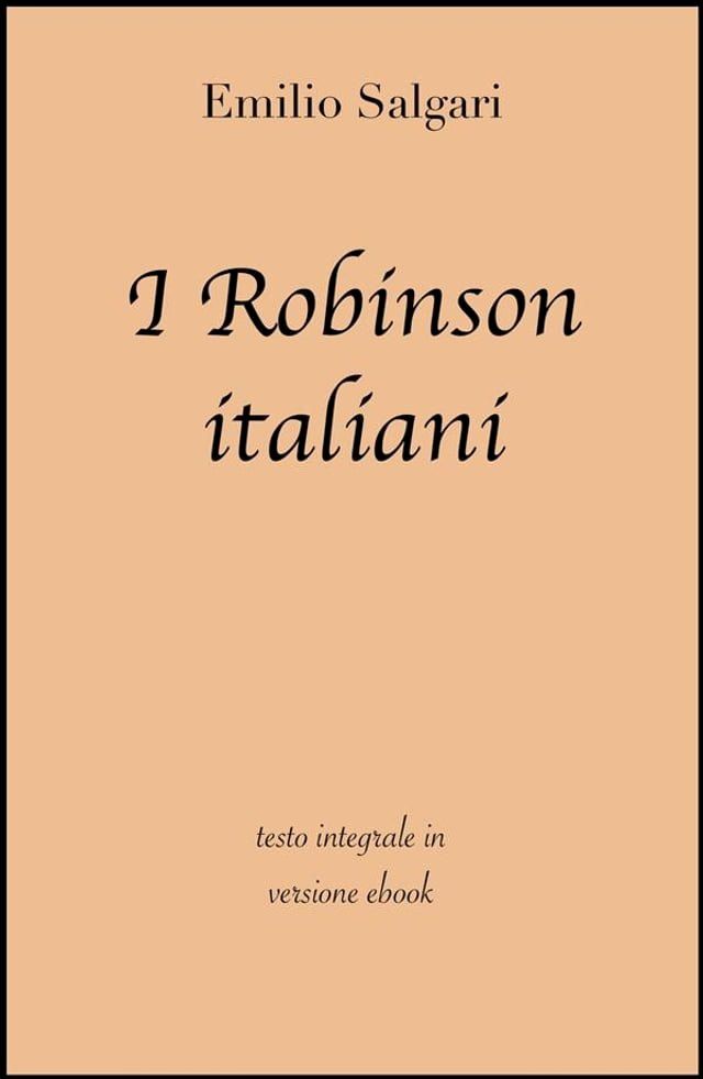  I Robinson italiani di Emilio Salgari in ebook(Kobo/電子書)