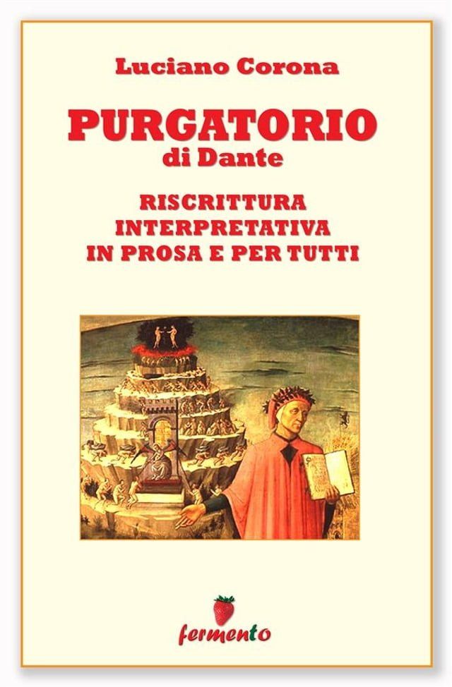  Purgatorio - riscrittura interpretativa in prosa e per tutti(Kobo/電子書)