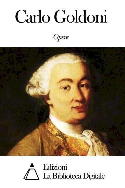 Opere di Carlo Goldoni(Kobo/電子書)