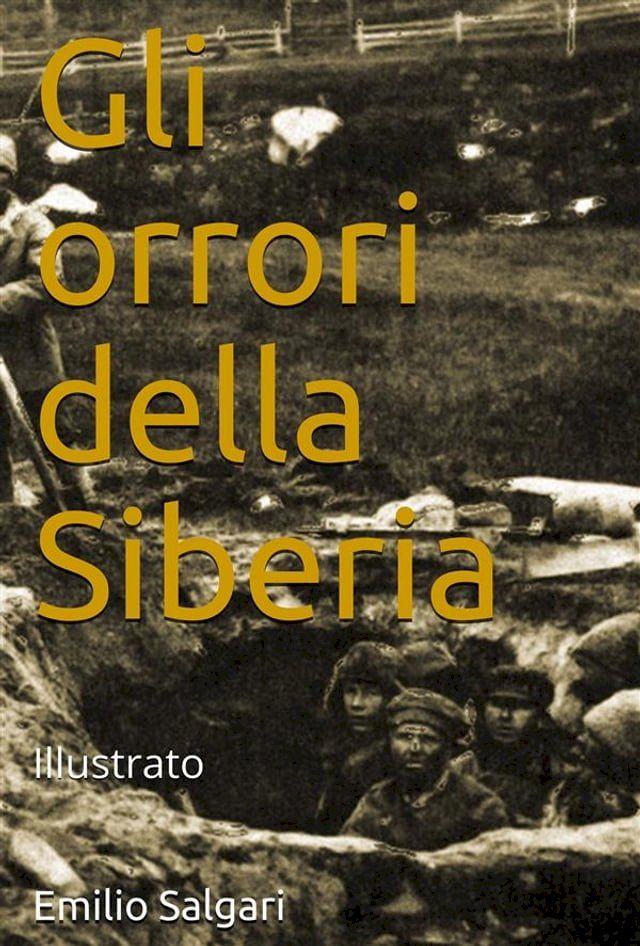  Gli orrori della Siberia(Kobo/電子書)