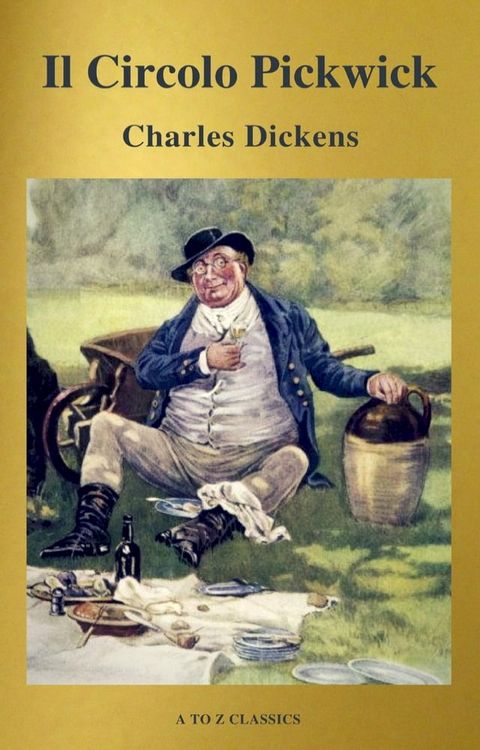 Il Circolo Pickwick (classico della letteratura) (A to Z Classics)(Kobo/電子書)