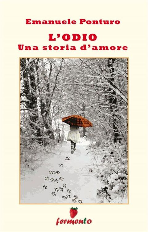 L'odio. Una storia d'amore(Kobo/電子書)