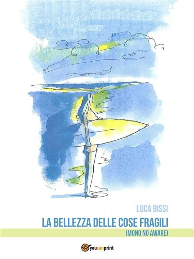  La bellezza delle cose fragili (Mono no aware)(Kobo/電子書)