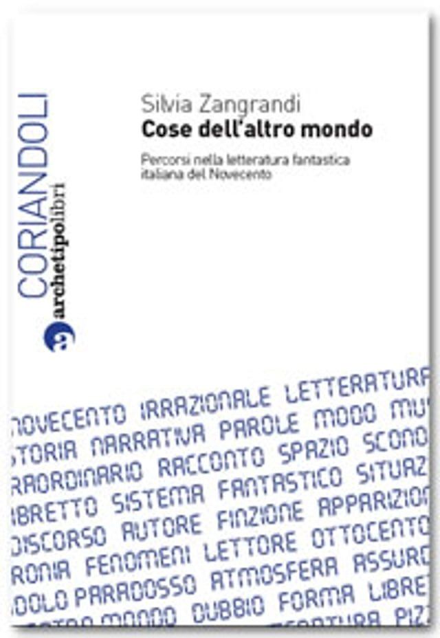  Cose dell'altro mondo. Percorsi nella letteratura fantastica italiana del Novecento(Kobo/電子書)