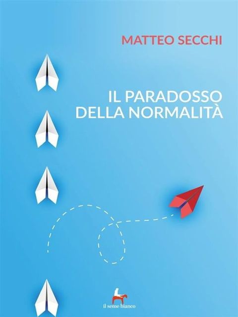 Il paradosso della normalità(Kobo/電子書)