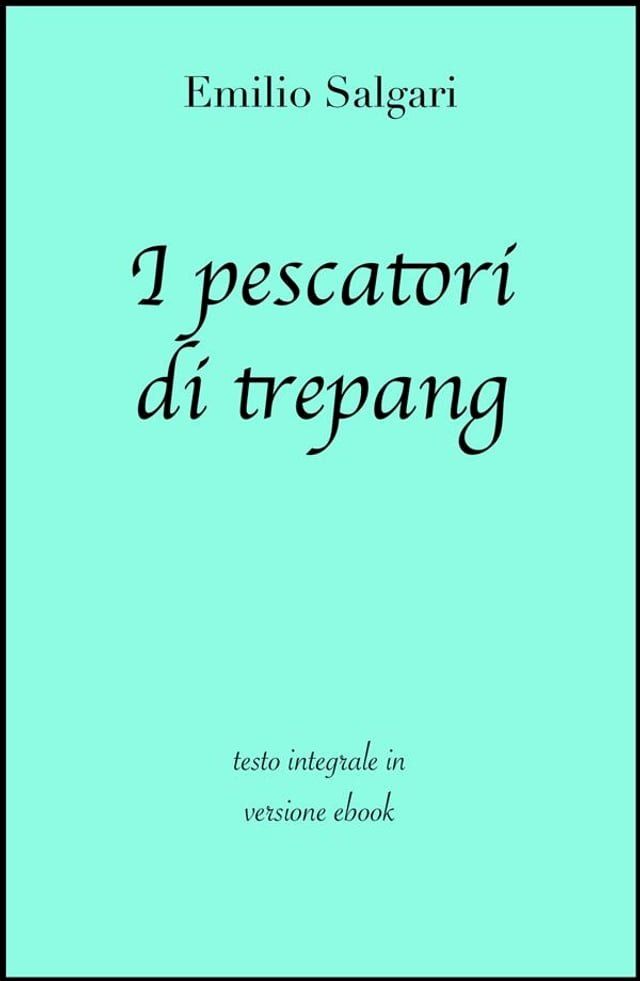  I pescatori di trepang di Emilio Salgari in ebook(Kobo/電子書)