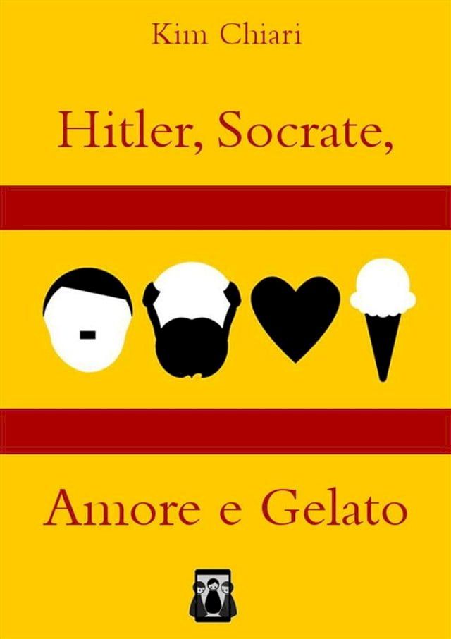  Hitler, Socrate, Amore e Gelato(Kobo/電子書)