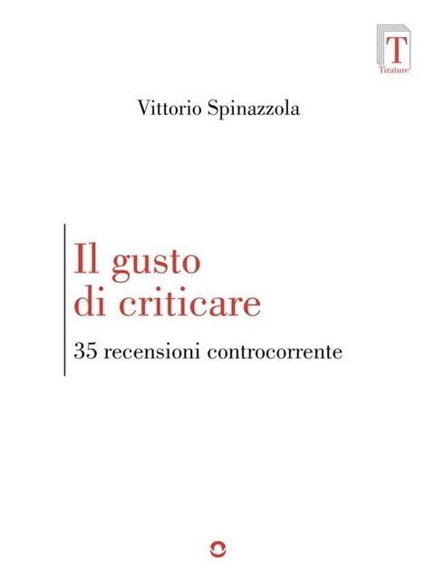 Il gusto di criticare. 35 recensioni controcorrente(Kobo/電子書)