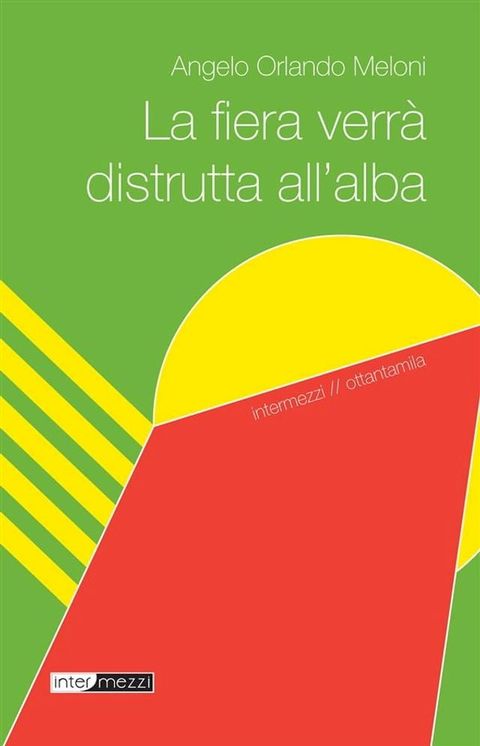 La fiera verr&agrave; distrutta all'alba(Kobo/電子書)